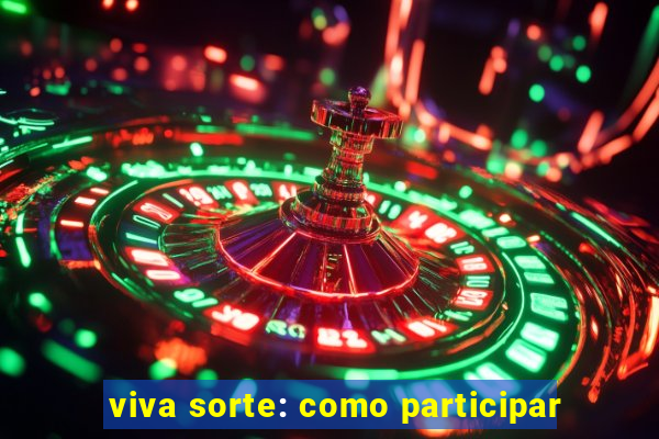 viva sorte: como participar